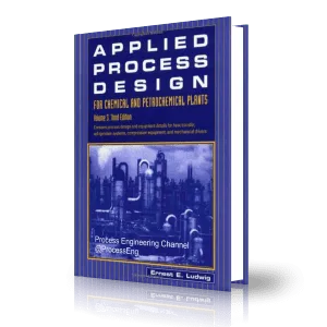 Ludwig’s Applied Process Design for Chemical and Petrochemical Plants