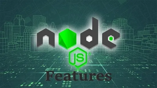 ویژگی های Node.js چیست؟
