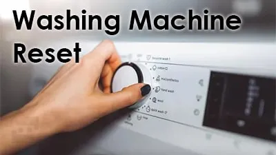 آموزش ریست کردن 7 مدل ماشین لباسشویی