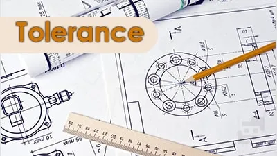 آشنایی با مفهوم تلرانس و 3 نوع آن