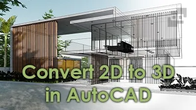 تبدیل 2d به 3d در اتوکد