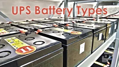 انواع باتری UPS (بررسی 3 نوع رایج آن)