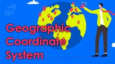 سیستم مختصات در جغرافیا چیست؟ (بررسی 7 نوع آن)
