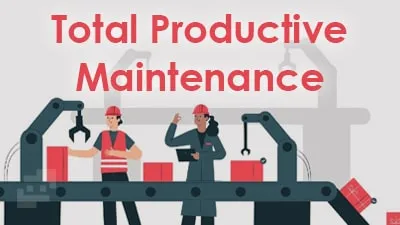 نگهداری و تعمیرات بهره ور فراگیر (TPM) چیست؟