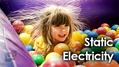 الکتریسیته ساکن چیست (فواید و علت های ایجاد شدن)