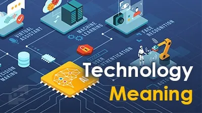 تعریف فناوری چیست؟ (آشنایی با انواع آن)